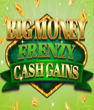 Big Money Frenzy Cash Gains