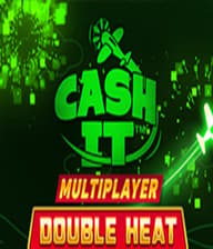 Cash It Multiplayer Double Heat