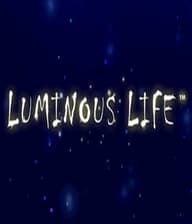 Luminous Life