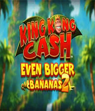 King Kong Cash Even Bigger Bananas 2
