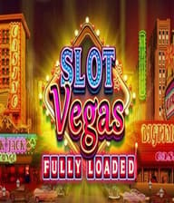 Slot Vegas  Fully Loaded