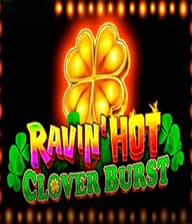 Ravin Hot  Clover Burst