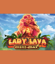 Lady Lava Minimax