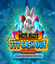 Hot Slot 777 Cash Out Grand Diamond Edition Easter Jackpots