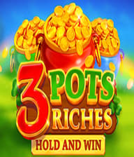 3 Pots Riches Extra Hold and Win